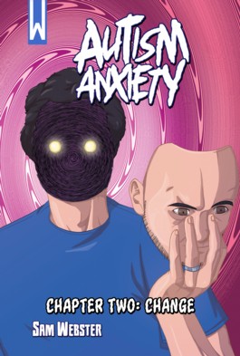 Comic Book Review: Autism Anxiety – Chapter Two:&nbsp;Change