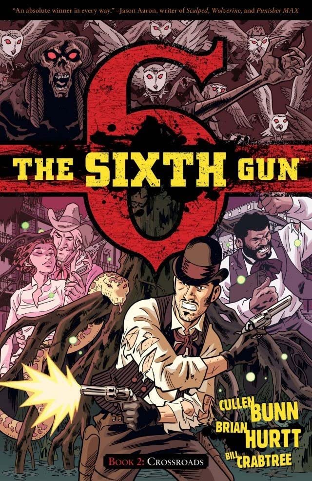 Comic Book Review: The Sixth Gun – Vol. 2:&nbsp;Crossroads
